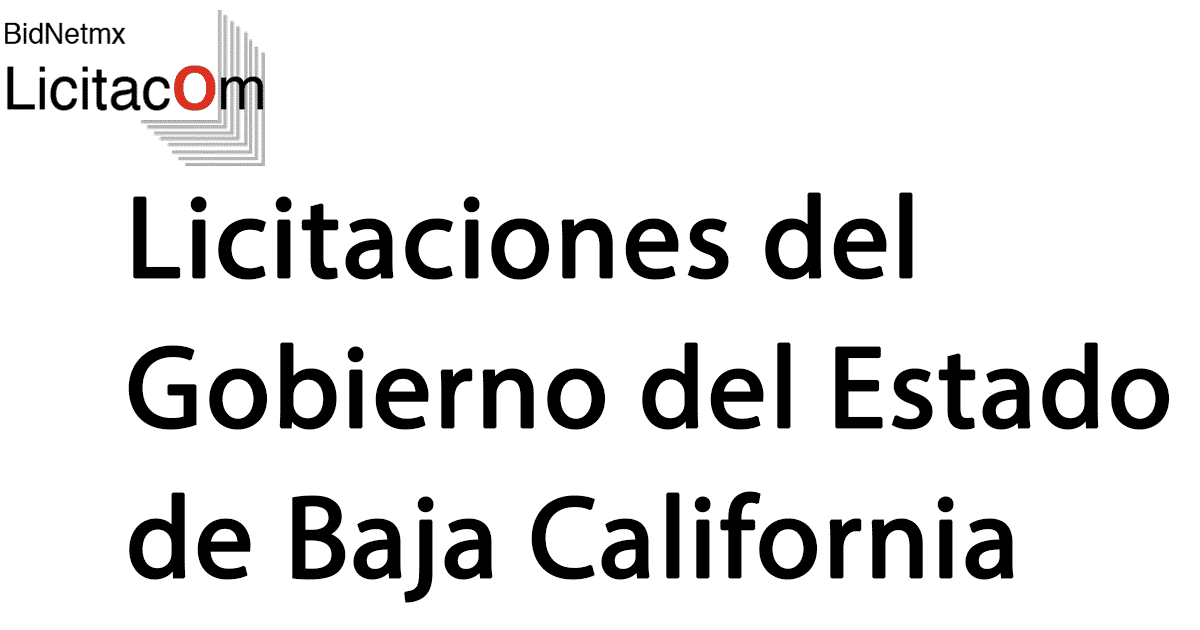 ⏩ Licitaciones del Gobierno del Estado de Baja California